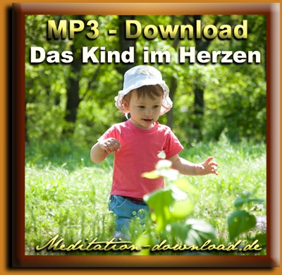 Bild 1 von Geführte Meditation:  "Das Kind im Herzen"  - MP3-Download kostenlos