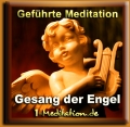 Meditation "Gesang der Engel" - Live-Mitschnitt kostenlos